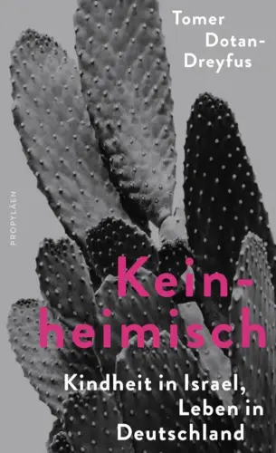 Buchtitel Keinheimisch - Kindheit in Israel, Leben in Deutschland