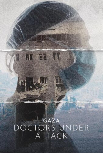 Filmplakat von Gaza: Doctors Under Attack